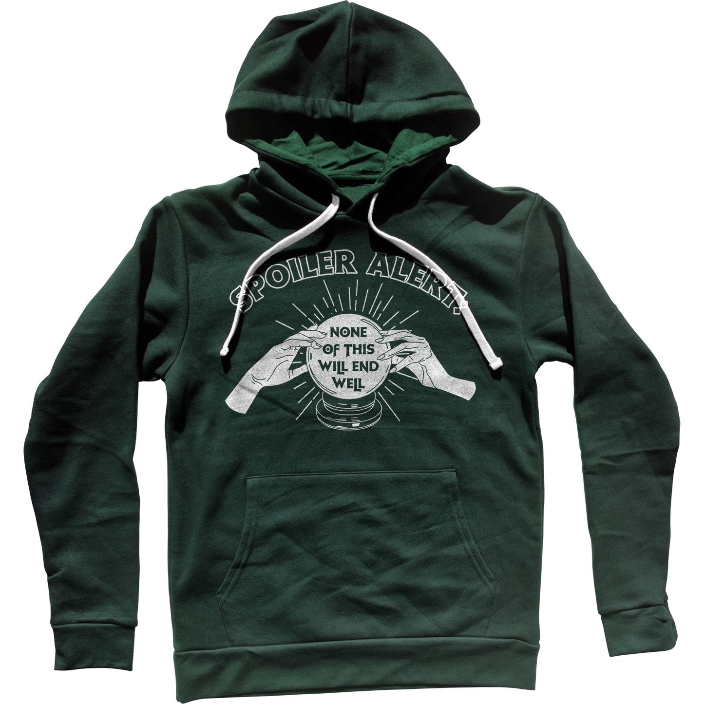 Spoiler Alert None of This Will End Well Unisex Hoodie
