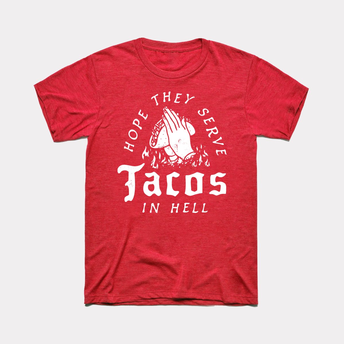 Tacos In Hell Adult Unisex Tee