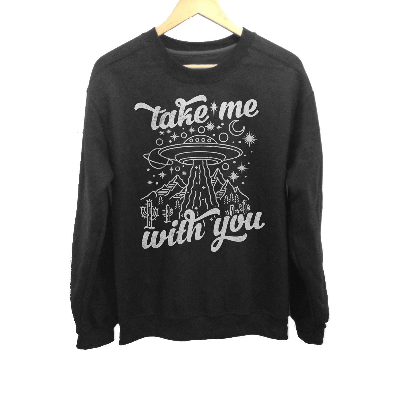 Unisex Take Me With You Alien UFO Shirt Sweatshirt