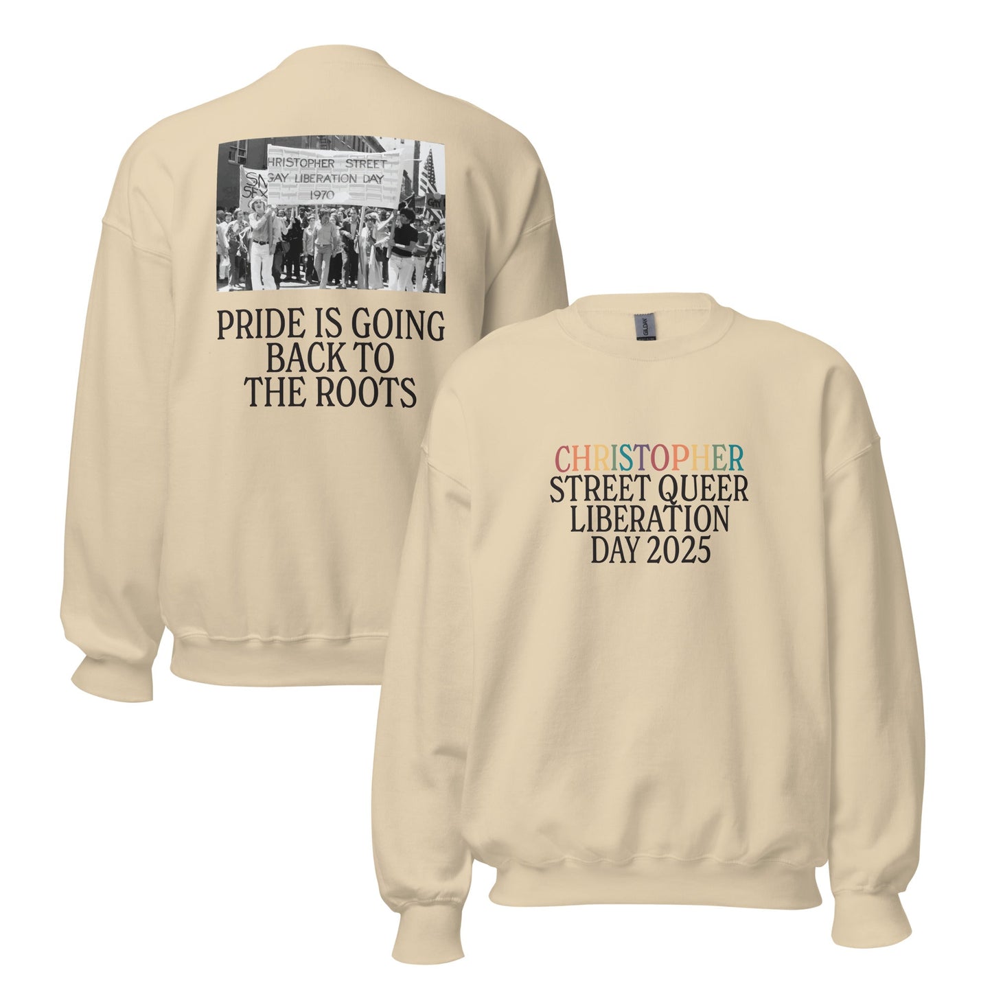 Christopher Street Queer Liberation Day 2025/Pride Is Going Back To The Roots Unisex Sweatshirt