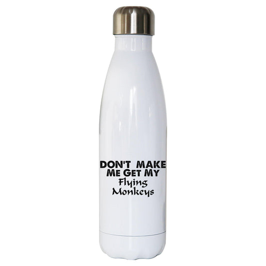 Don't make me get my flying rude offensive water bottle stainless steel reusable