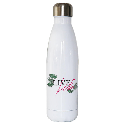 Live life inspirational motivational graphic design water bottle stainless steel reusable