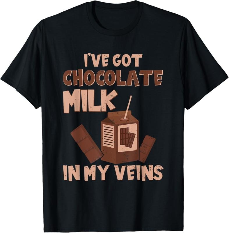 [100% Cotton]I've got Chocolate Milk in my Veins Sweet Drink Family T-Shirt