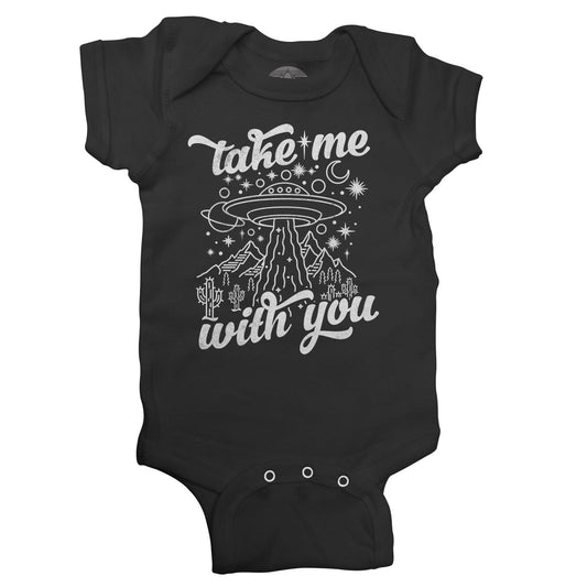 Take Me With You Alien UFO Shirt Infant Bodysuit - Unisex Fit