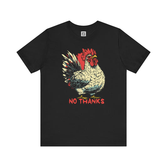 No Thanks Chicken Graphic Tee