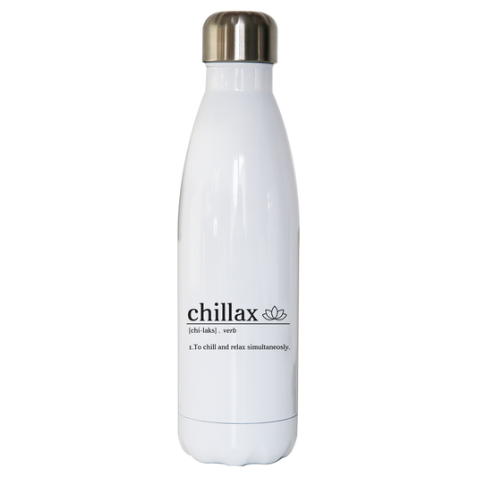 Chillax funny water bottle stainless steel reusable