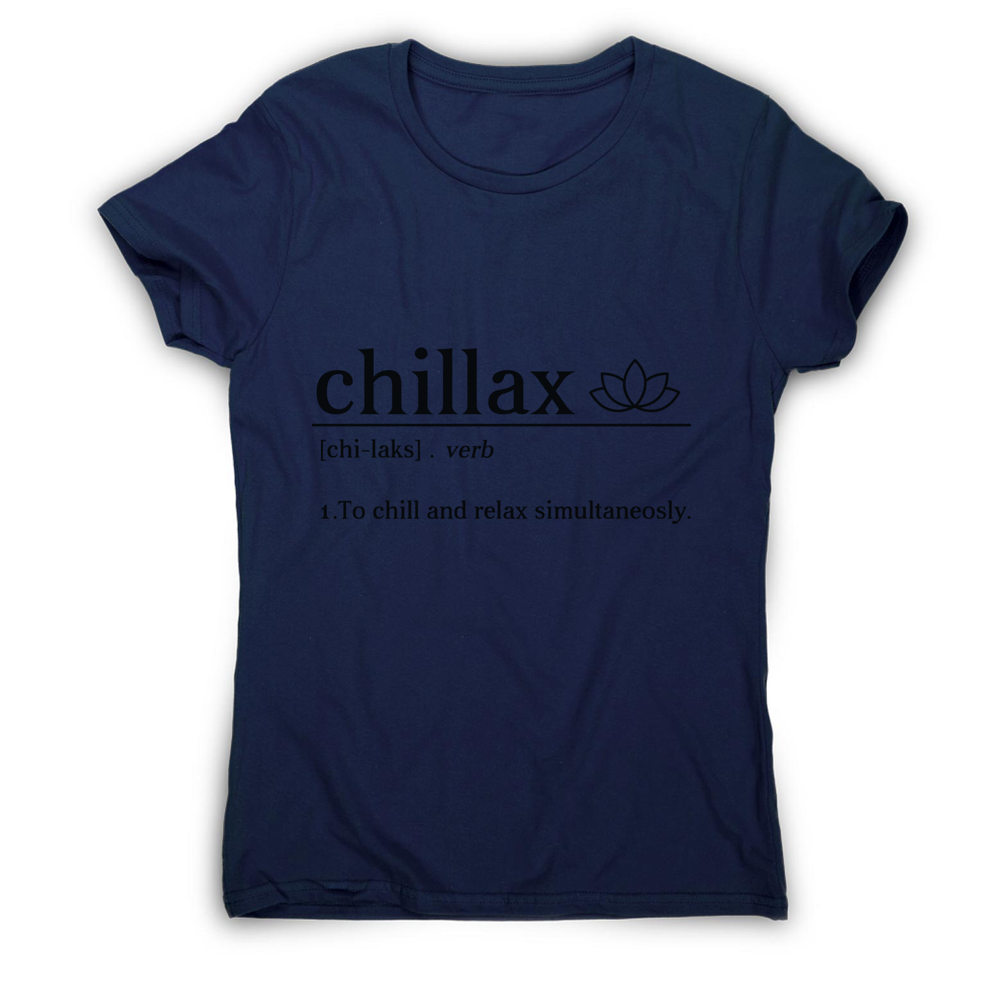 Chillax funny women's t-shirt