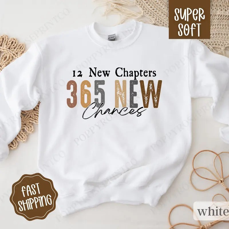 365 Chances Sweatshirt, New Years 2025 Crewneck, Trendy NYE Women's Sweater