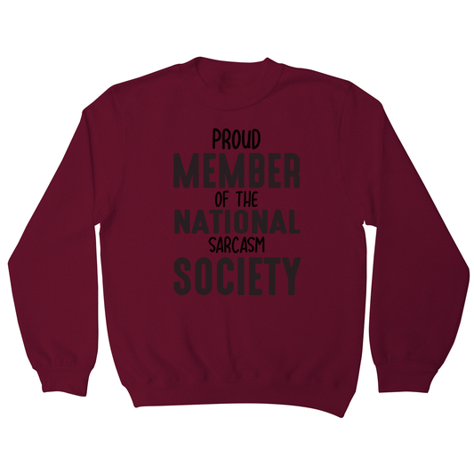 Proud member funny slogan sweatshirt