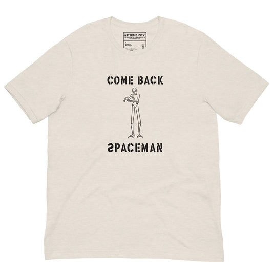Asteroid City Come Back Spaceman Unisex T-Shirt