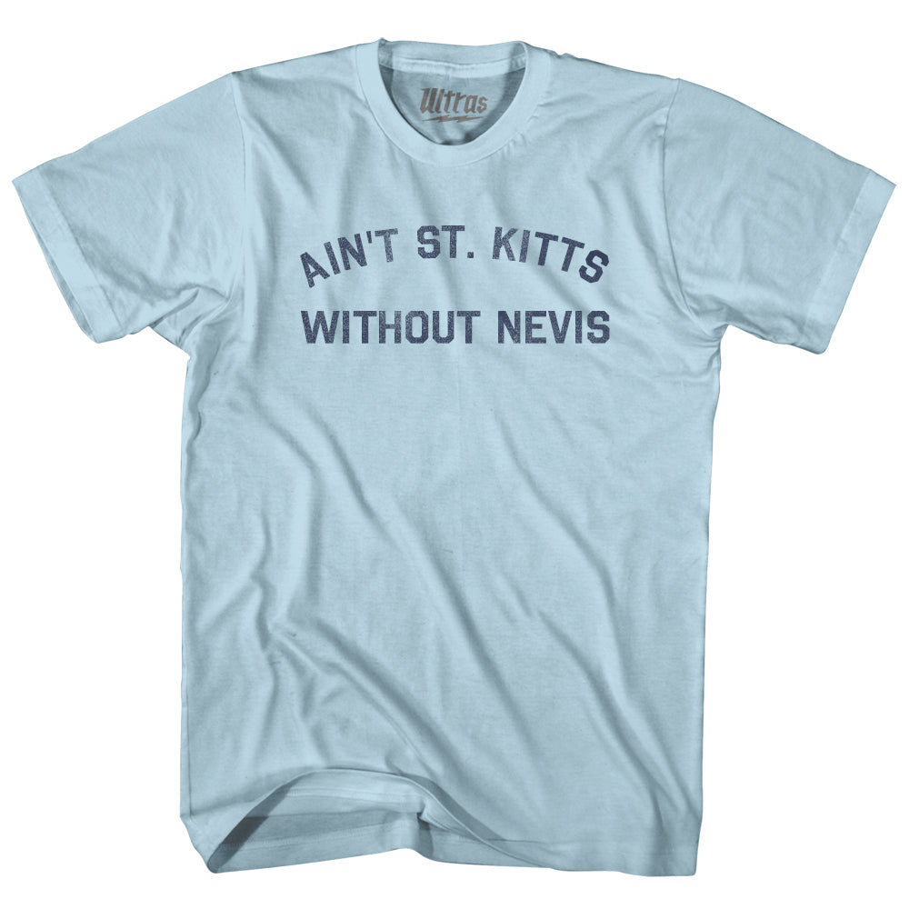 Ain't St. Kitts Without Nevis Adult Cotton T-shirt Style004