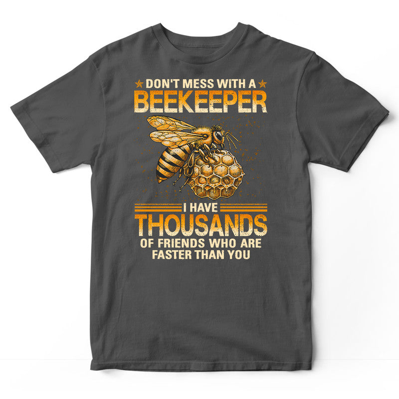 Beekeeping Don't Mess With A Beekeeper T-Shirt GDE002