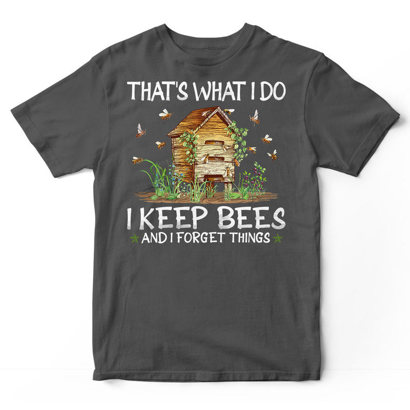 Beekeeping Forget Things T-Shirt BWA086