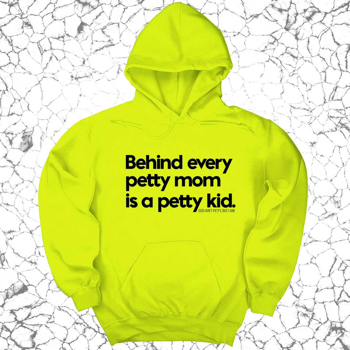 Behind every petty mom is a petty kid Unisex Hoodie