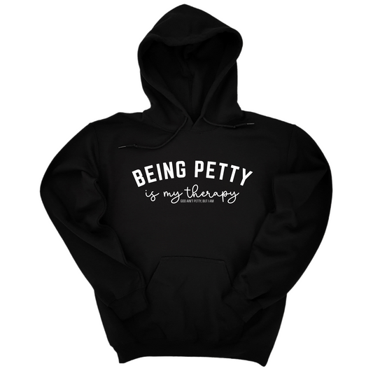 Being Petty is my therapy Unisex Hoodie