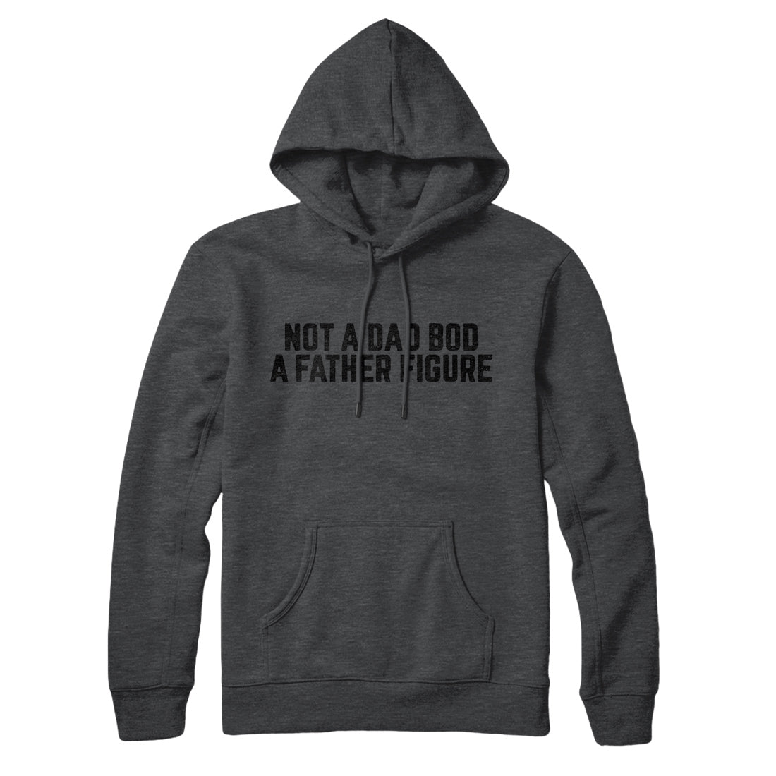 Not A Dad Bod A Father Figure Hoodie T-Shirts, Sweatshirt | VibeWeaveTees.com (Image 1)