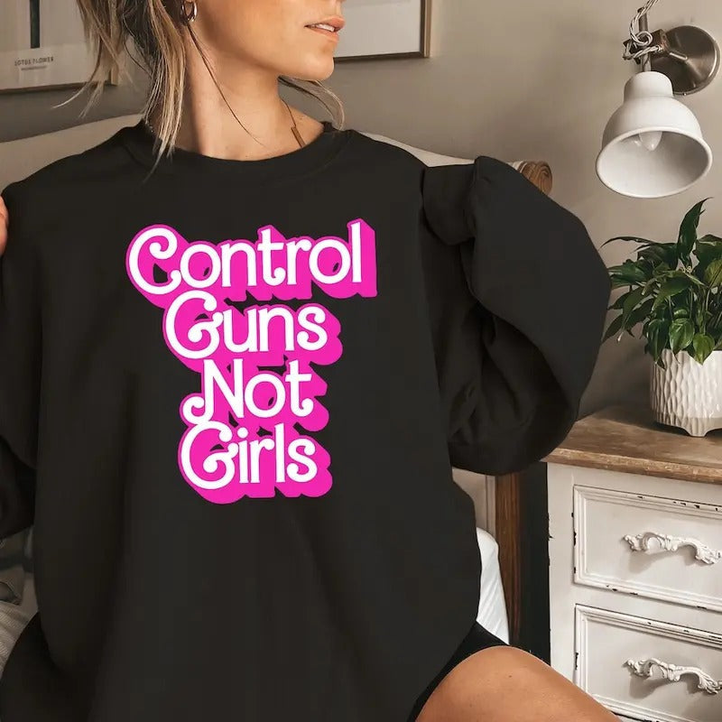 Control Guns not Girls Shirt , Thoughts and Prayers, Gun Control Shirt, Anti-Gun Shirt, Protect Kids Shirt, Kamala Harris Quote Shirt