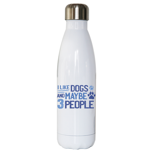 Dog lover funny quote water bottle stainless steel reusable