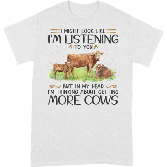 Beef Cow Might Look Like Listening Farmer T-Shirt