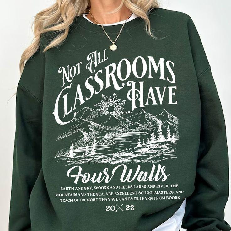 Homeschool Mom Sweatshirt - Not All Classrooms Have Four Walls, Travel Homeschool Gift for Herstyle{n002}2