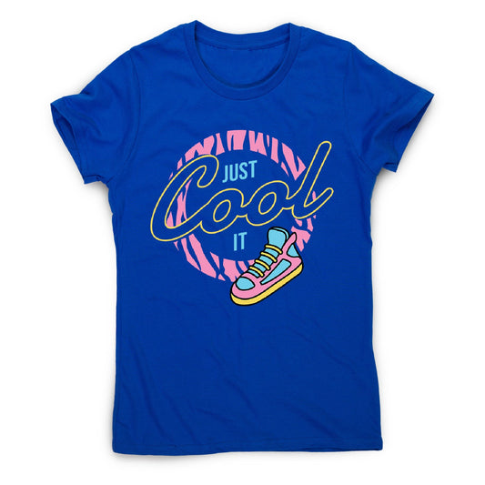 Just cool it - women's funny premium t-shirt