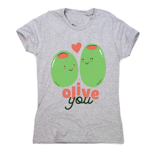 Olive you t-shirt - women's funny premium t-shirt