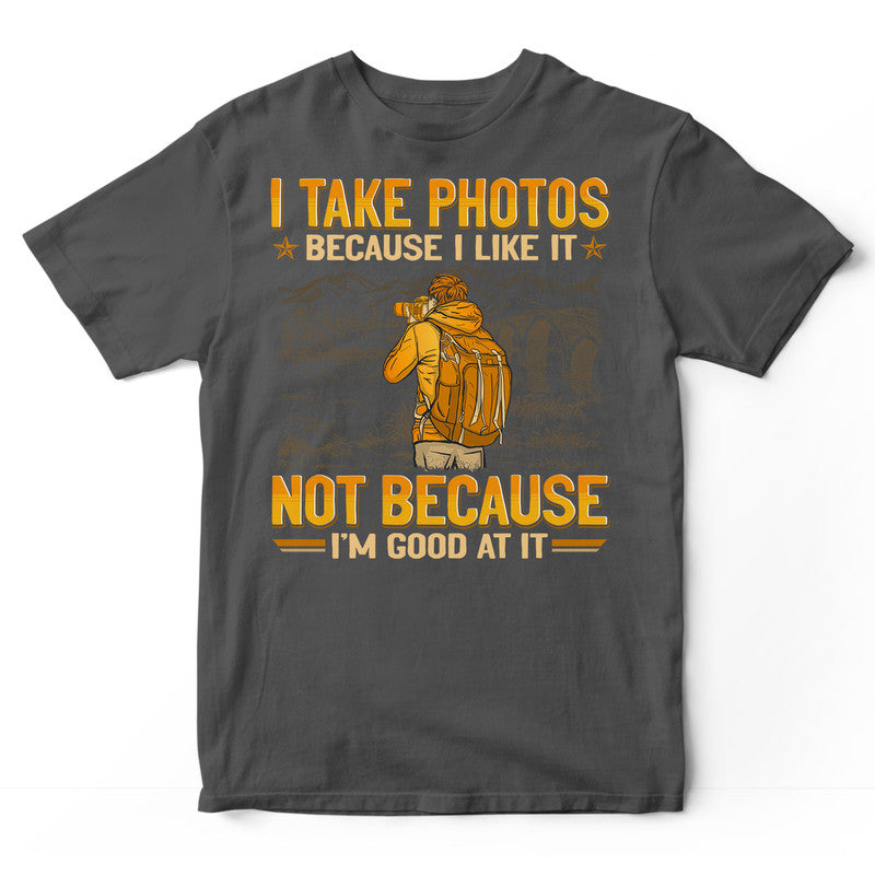 Photographing Good At It T-Shirt GEA398