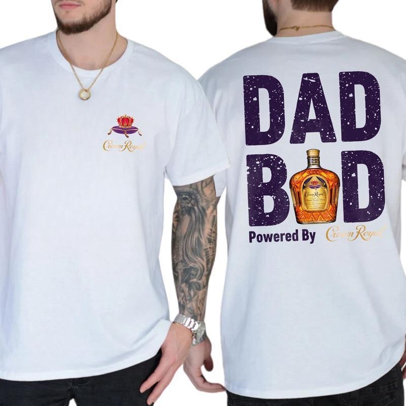 [Sale Up To 60%] Crown Royal Dad Bod Powered By Crown Royal Unisex T Shirt Casual Fit Soft Cotton Premium Quality Funny...