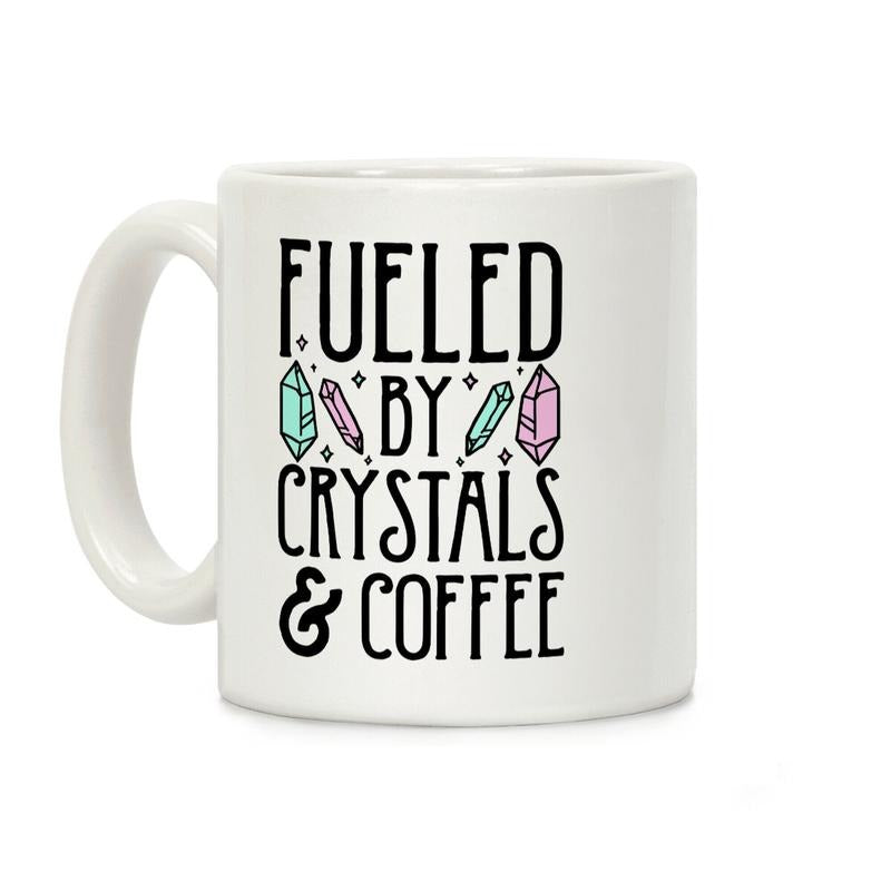[Sale Up to 50% ] Fueled By Crystals & Coffee Coffee Mug,  11 oz or 15 oz Ceramic Drinkware with Large Handles, Printed in the USA
