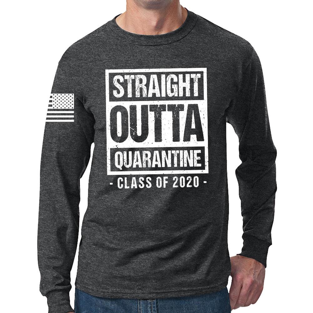 Straight Outta Quarantine Long Sleeve T-shirt