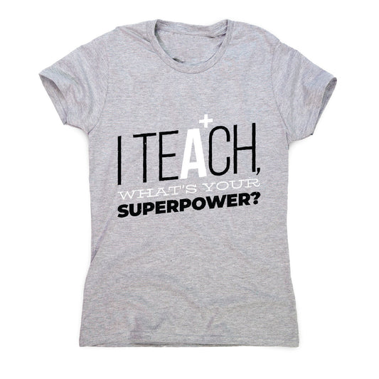 Teach quote - women's funny premium t-shirt