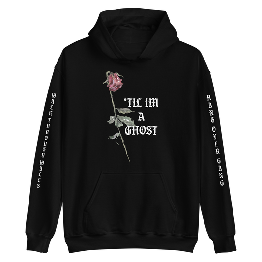 "Til Im A Ghost" Hoodie