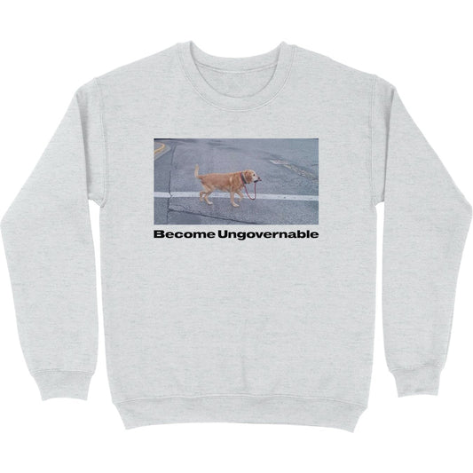 Become Ungovernable Crewneck Sweatshirt