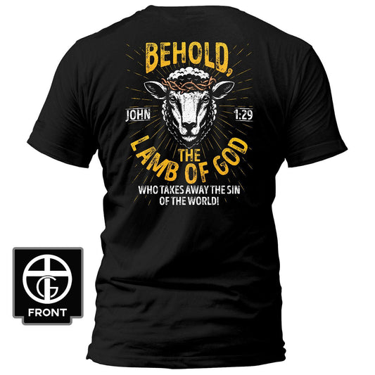 Behold The Lamb Of God - John 1:29 T-Shirt