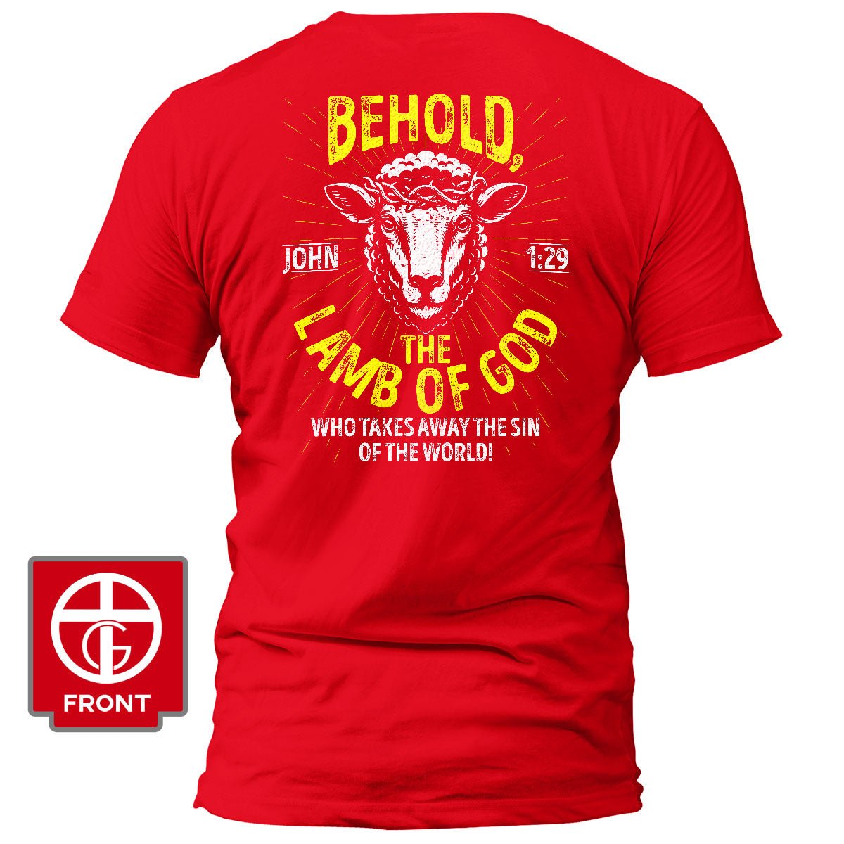 Behold The Lamb Of God - John 1:29 T-Shirt