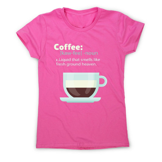 Coffee definition - women's funny premium t-shirt