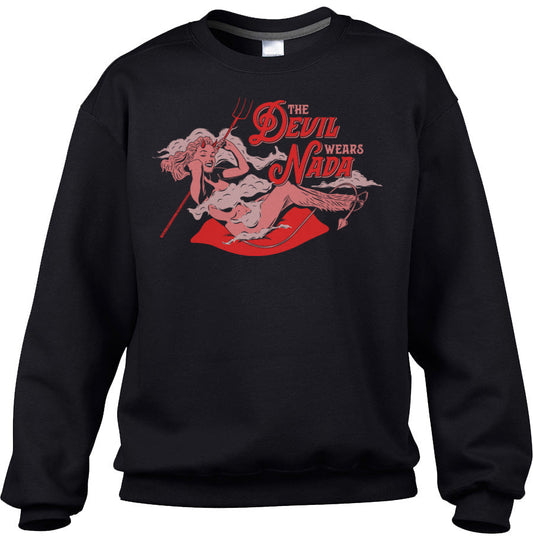Unisex The Devil Wears Nada Sweatshirt