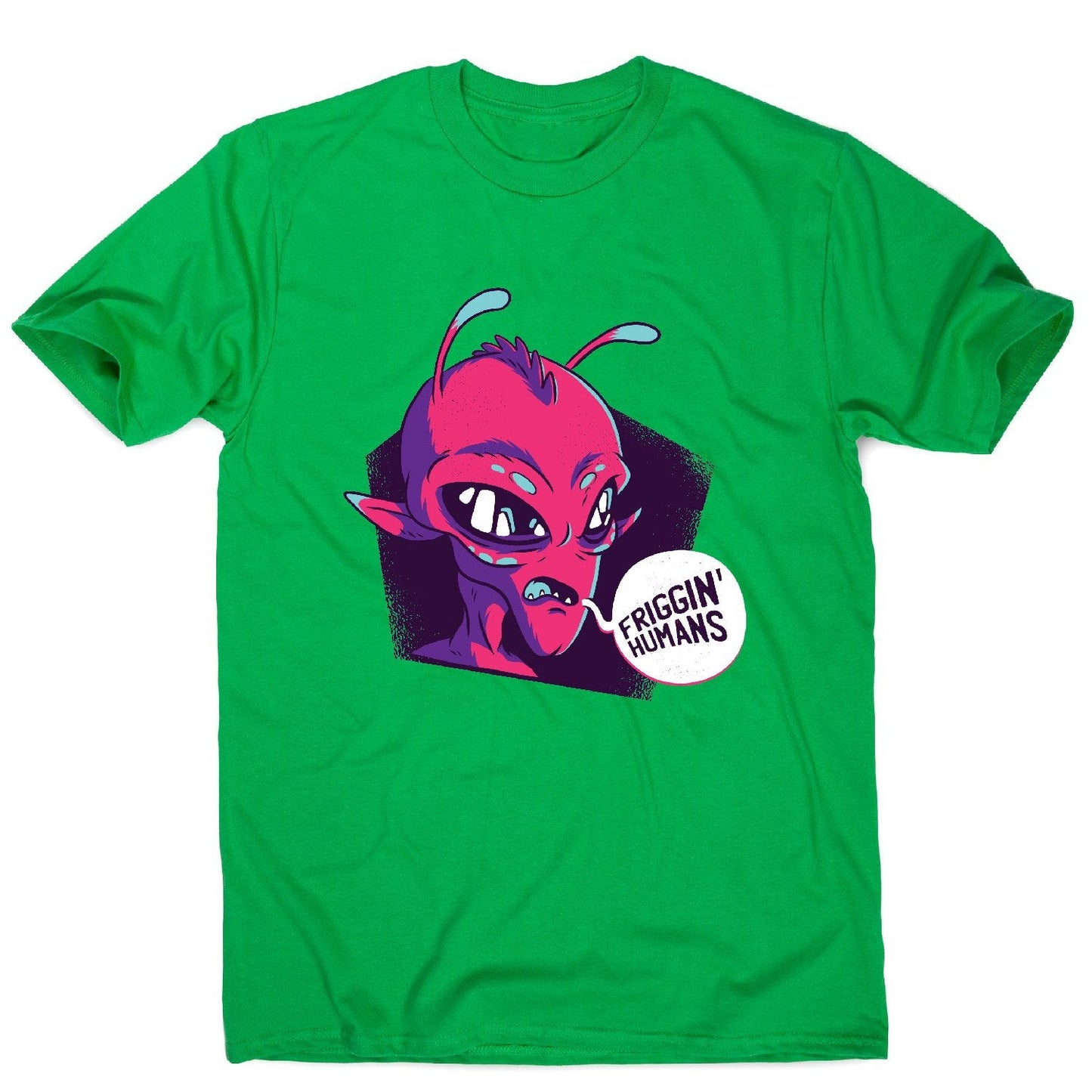Friggin humans alien - funny ufo men's t-shirt