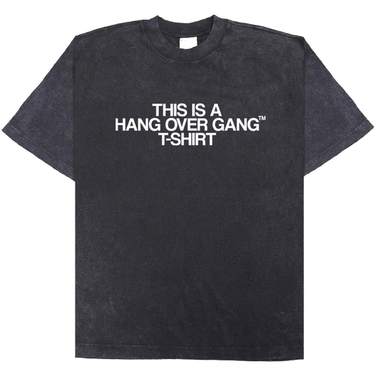 "This is a Hang Over Gang T-Shirt" Oversized Tee