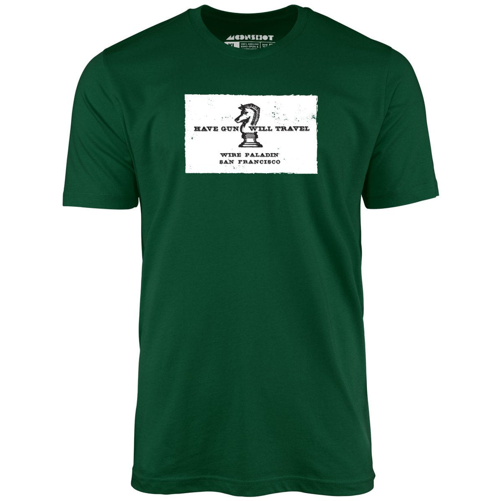 Have Gun Will Travel - Unisex T-Shirt