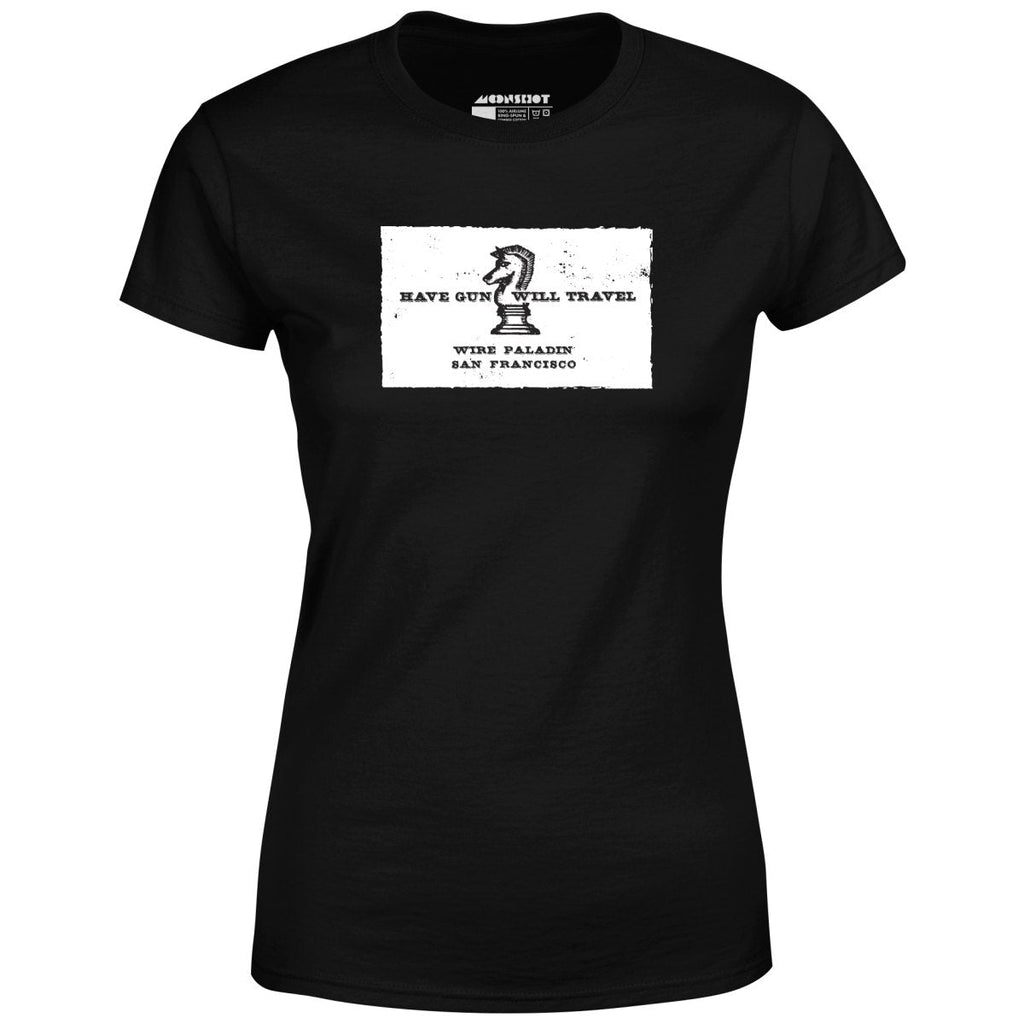 Have Gun Will Travel - Women's T-Shirt