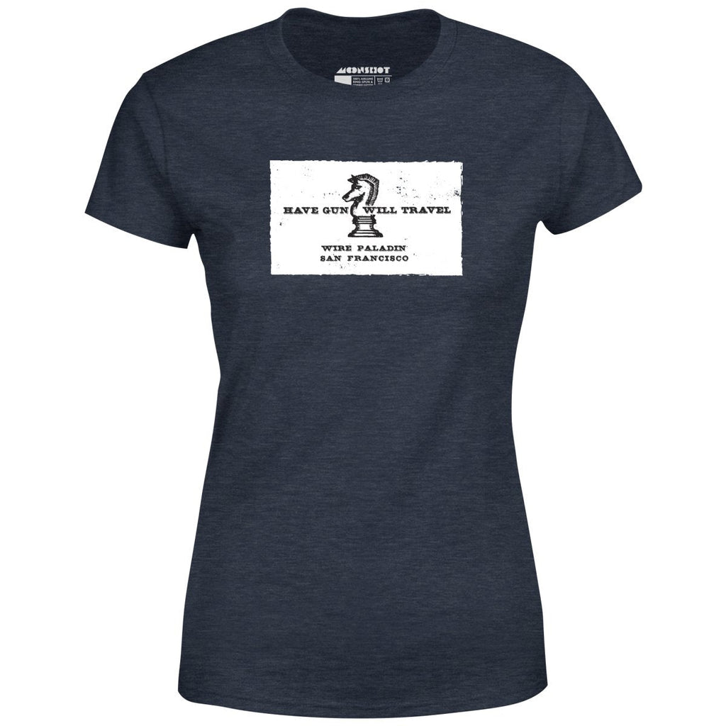 Have Gun Will Travel - Women's T-Shirt