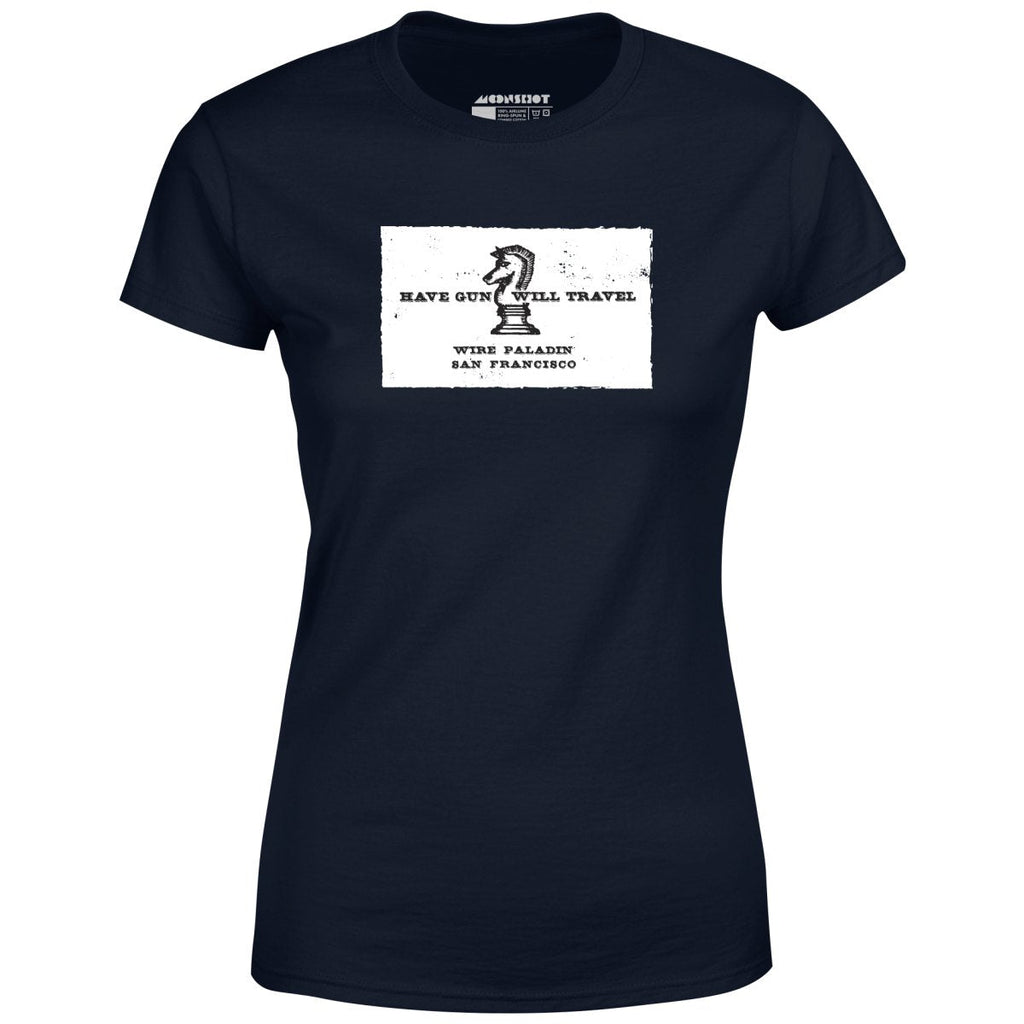Have Gun Will Travel - Women's T-Shirt