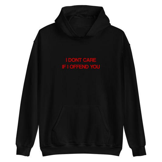 "I Dont Care" Hoodie