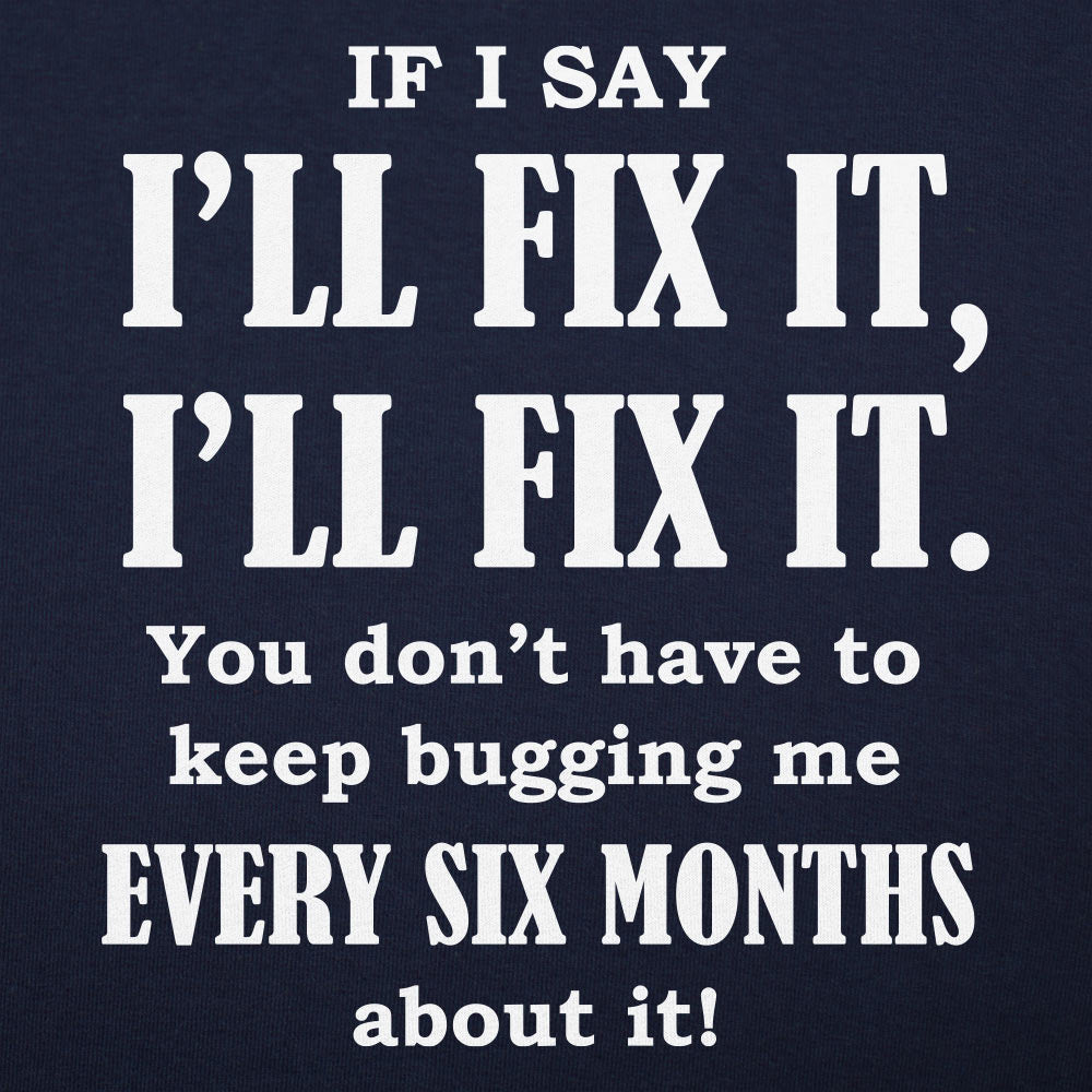 I'll Fix It Men's T-Shirt