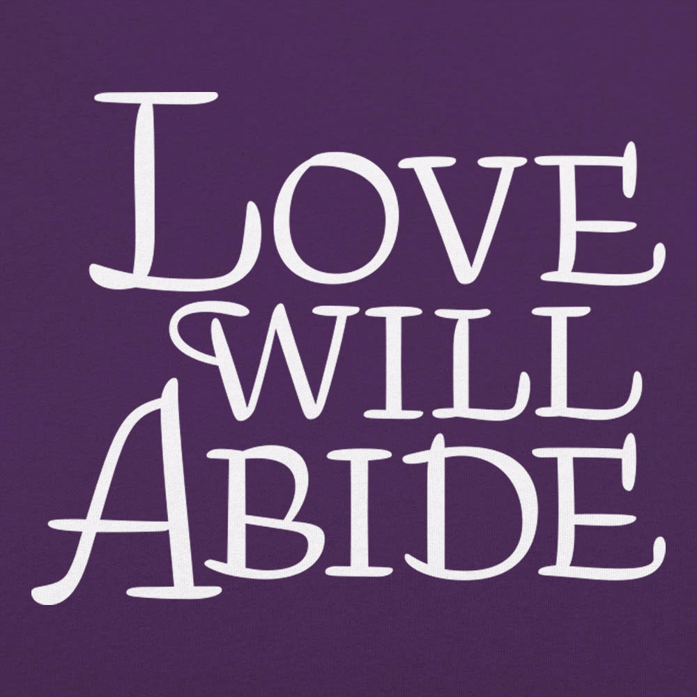 Love Will Abide Women's T-Shirt