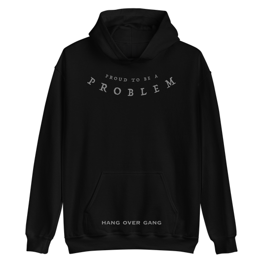 "Problem" Hoodie