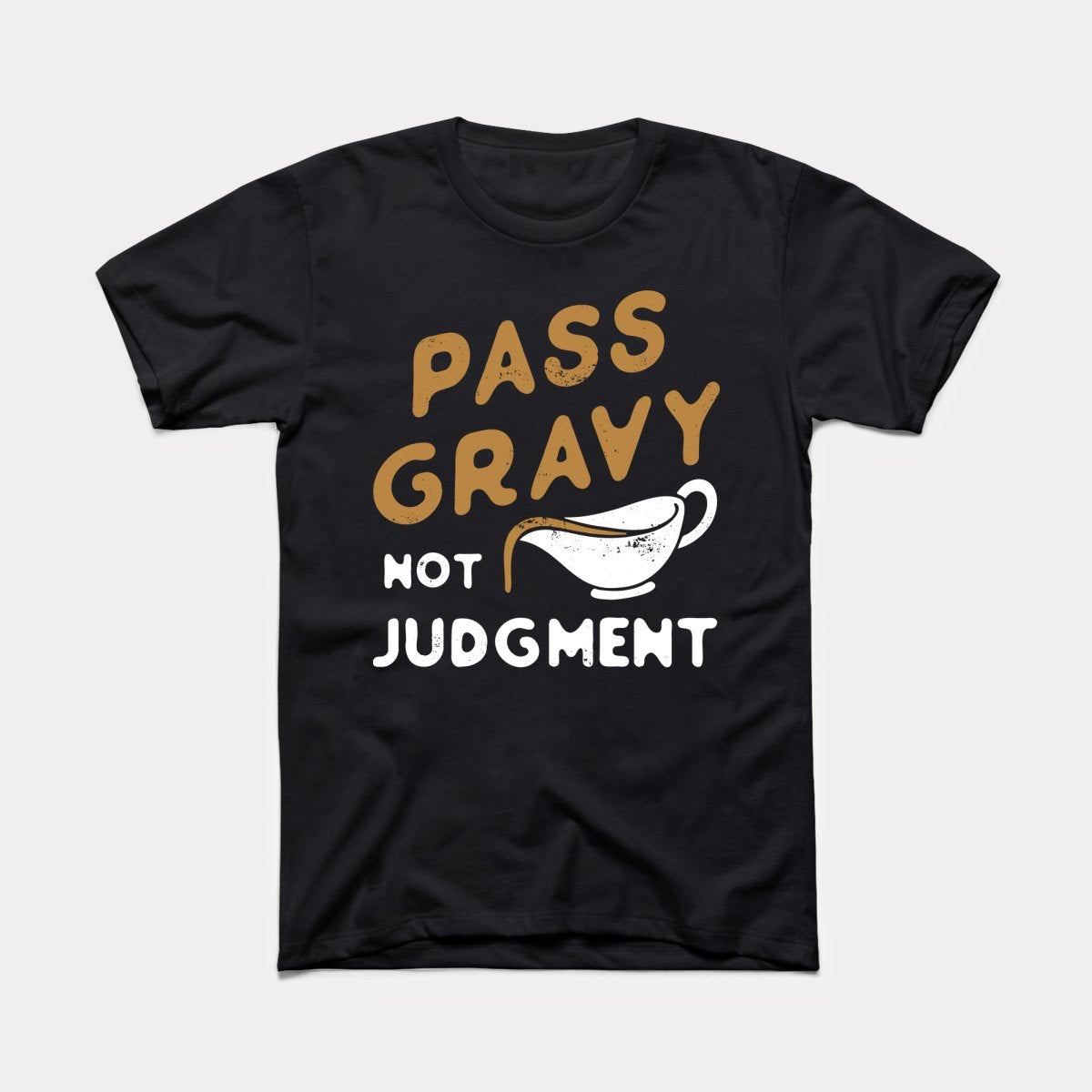 Pass Gravy Not Judgment Adult Unisex Tee