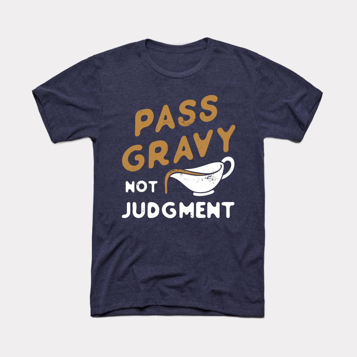 Pass Gravy Not Judgment Adult Unisex Tee