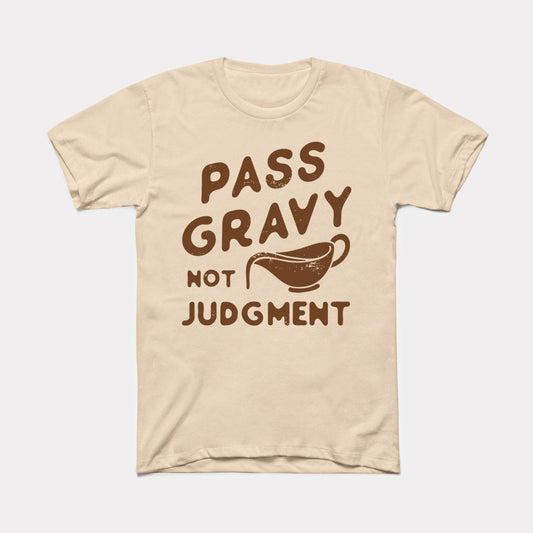 Pass Gravy Not Judgment Adult Unisex Tee